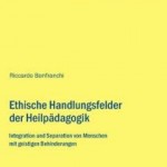 Ethische Handlungsfelder in der Heilpädagogik